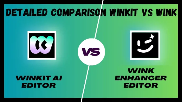 Winkit AI Video Enhancer Vs Wink Editor
